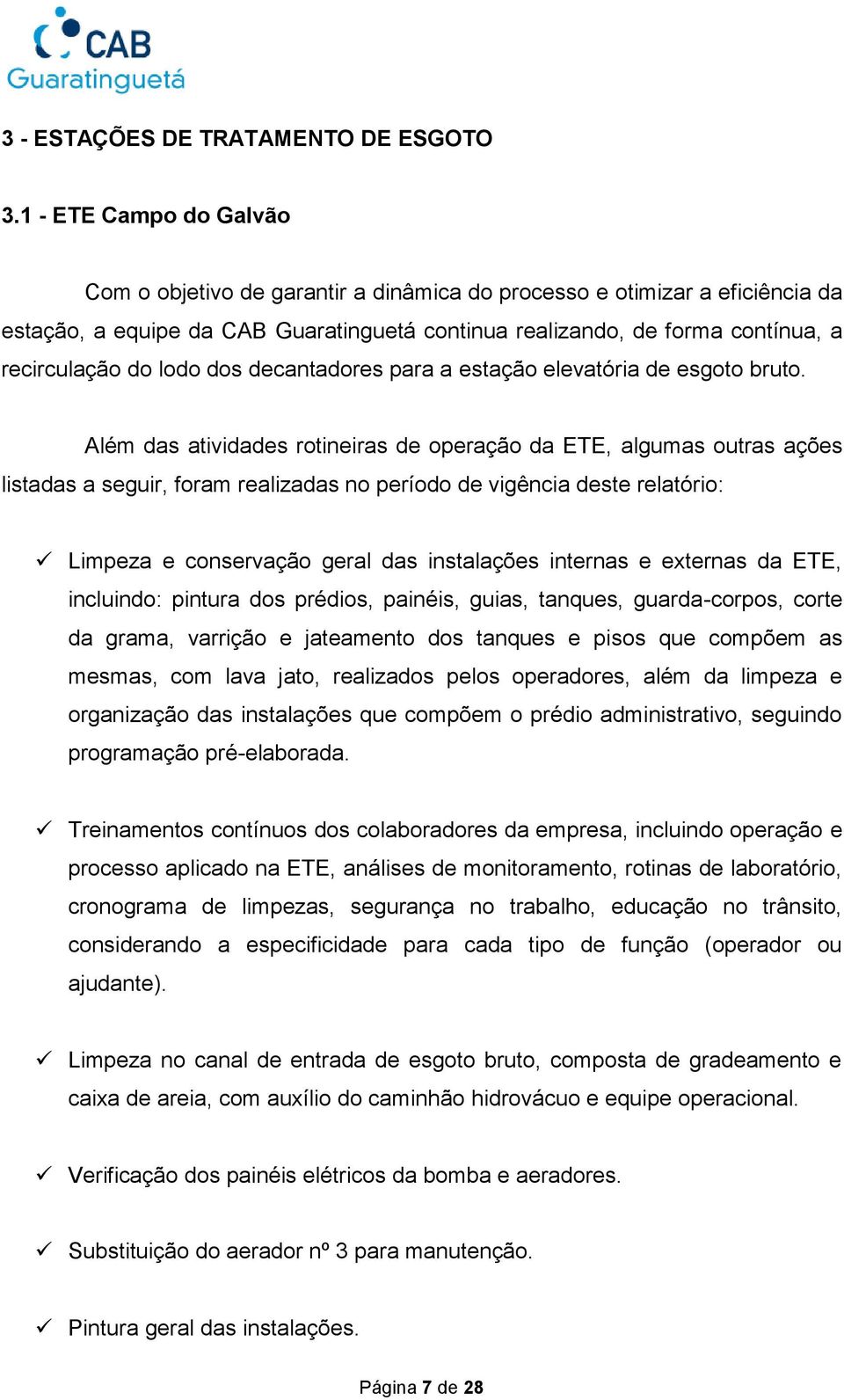 lodo dos decantadores para a estação elevatória de esgoto bruto.