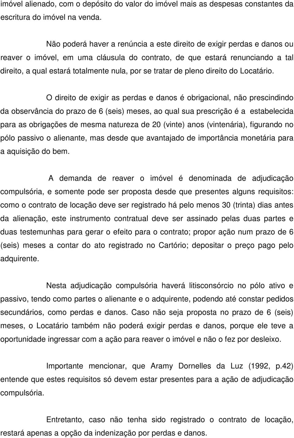 tratar de pleno direito do Locatário.