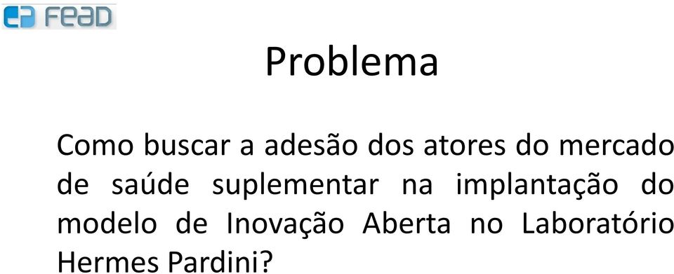 suplementar na implantação do modelo