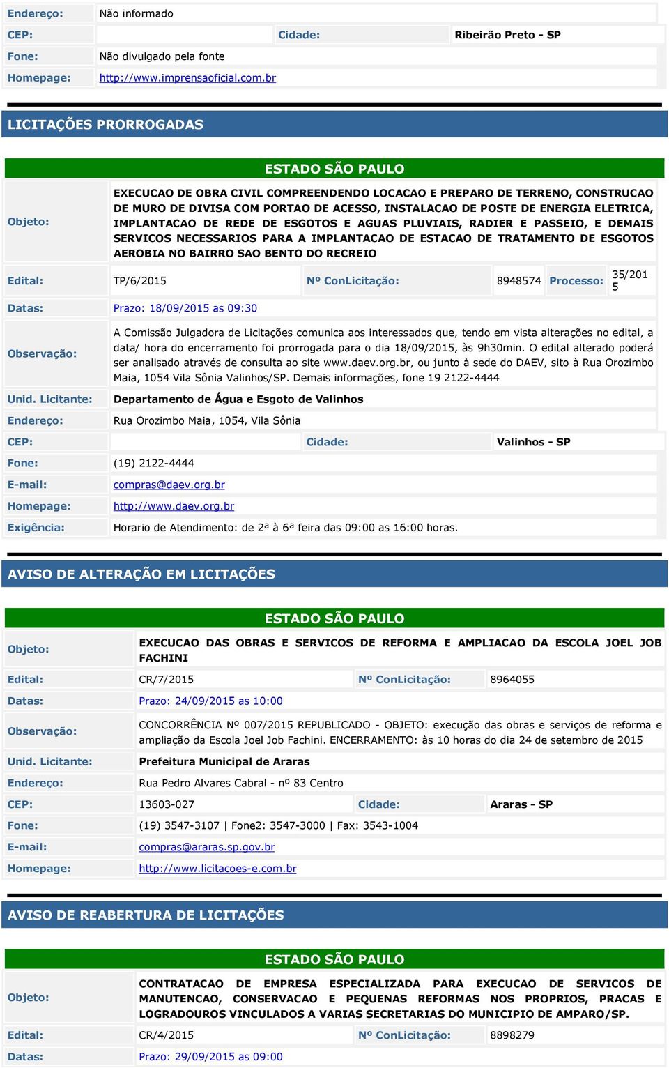 ELETRICA, IMPLANTACAO DE REDE DE ESGOTOS E AGUAS PLUVIAIS, RADIER E PASSEIO, E DEMAIS SERVICOS NECESSARIOS PARA A IMPLANTACAO DE ESTACAO DE TRATAMENTO DE ESGOTOS AEROBIA NO BAIRRO SAO BENTO DO