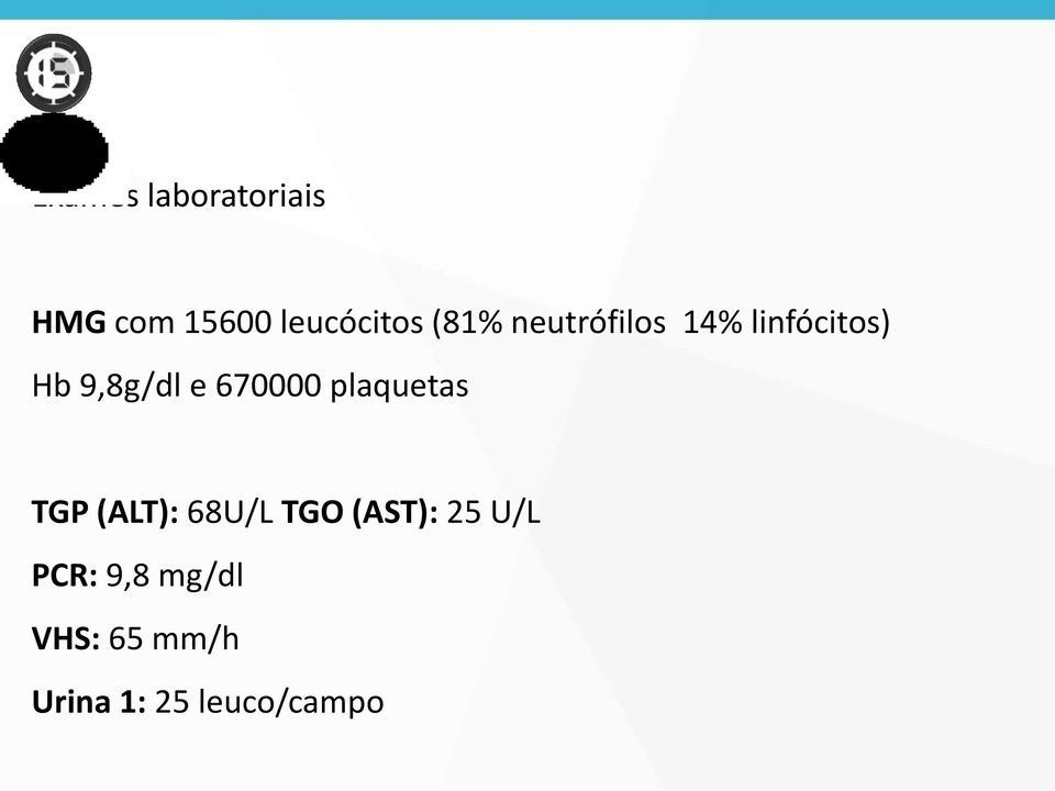 670000 plaquetas TGP (ALT): 68U/L TGO (AST): 25