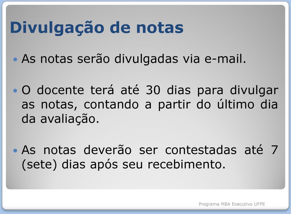 contando a partir do último dia da avaliação.