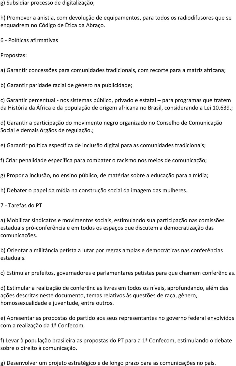 percentual - nos sistemas público, privado e estatal para programas que tratem da História da África e da população de origem africana no Brasil, considerando a Lei 10.639.