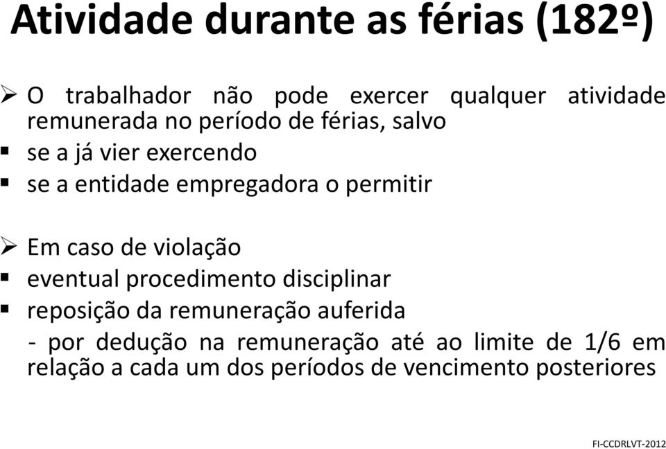 permitir Emcasodeviolação eventual procedimento disciplinar reposição da remuneração auferida