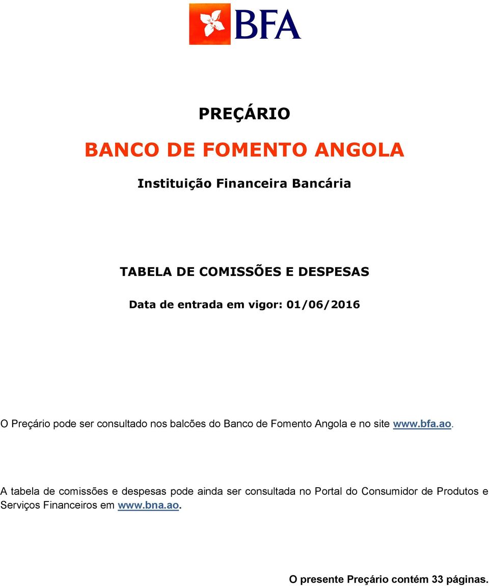 Fomento Angola e no site www.bfa.ao.