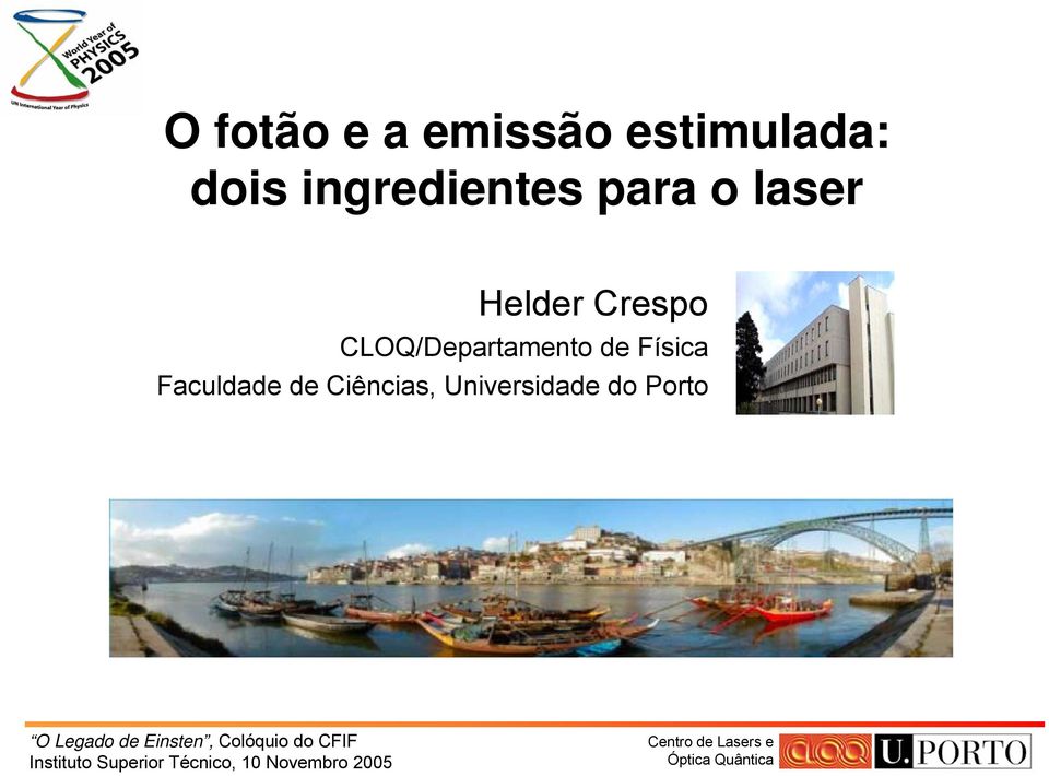 Física Faculdade de Ciências, Universidade do Porto,