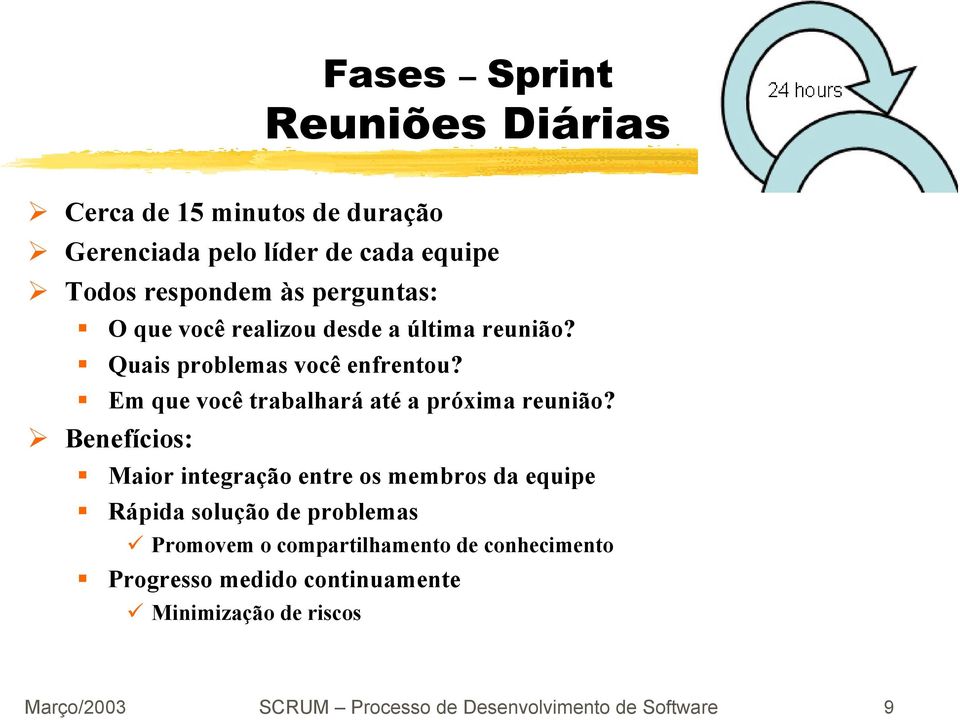 Em que você trabalhará até a próxima reunião?