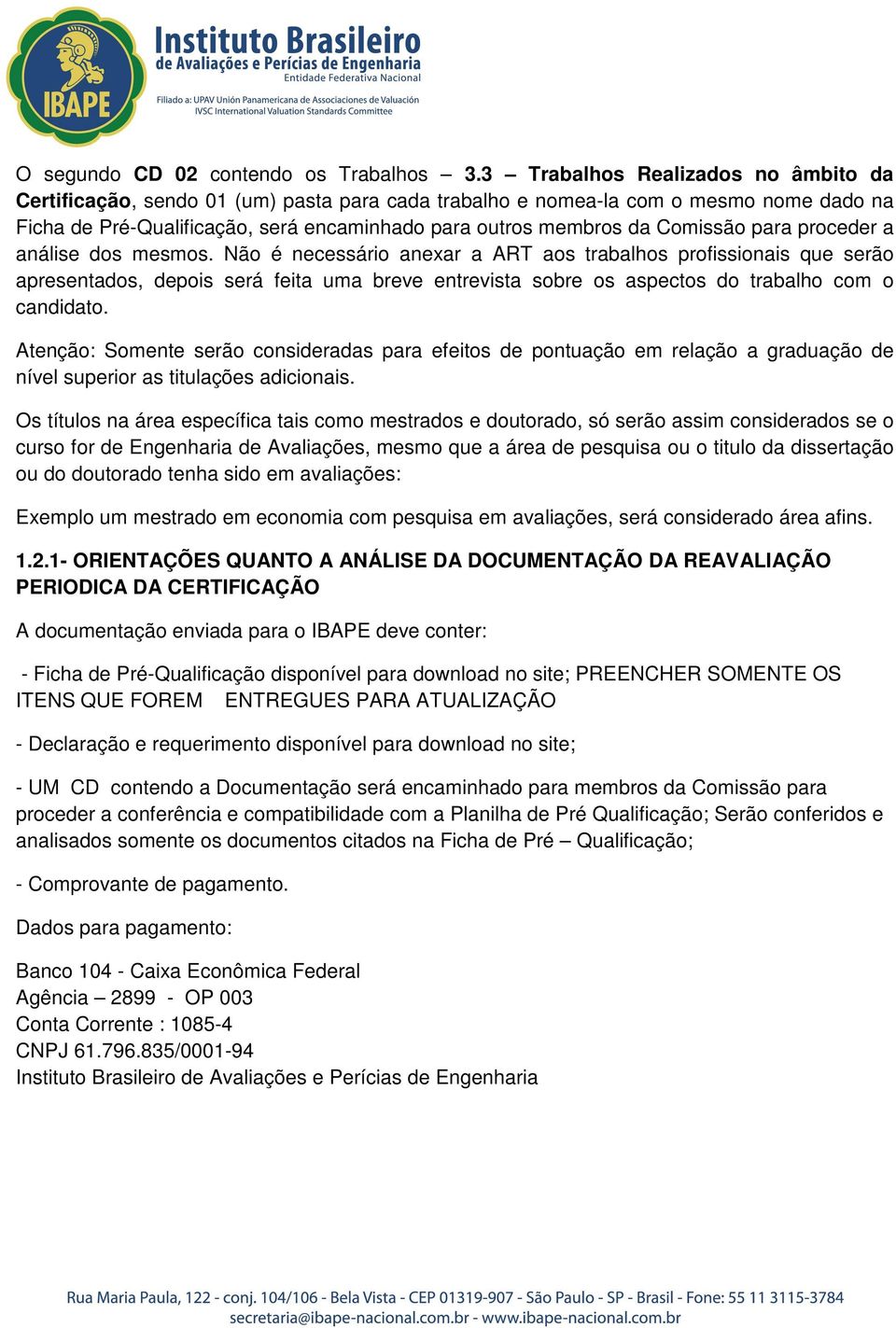 Comissão para proceder a análise dos mesmos.