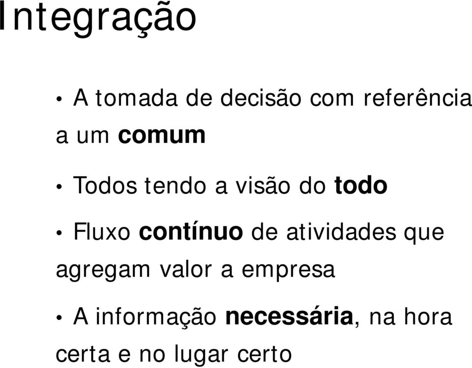 contínuo de atividades que agregam valor a