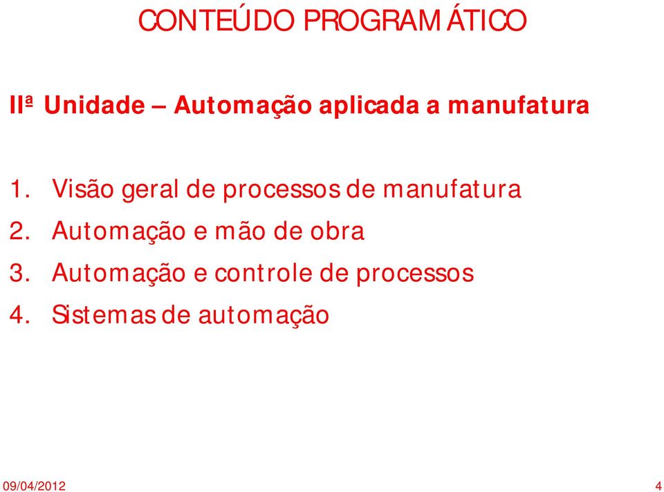 Visão geral de processos de manufatura 2.