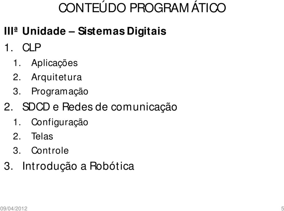 SDCD e Redes de comunicação 1. Configuração 2.