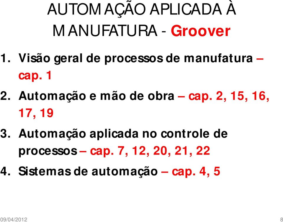 Automação e mão de obra cap. 2, 15, 16, 17, 19 3.