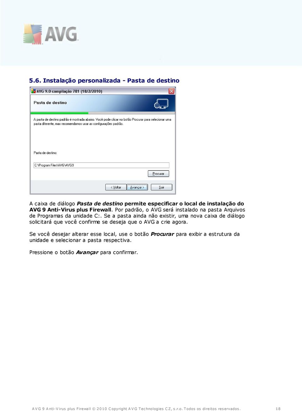 Se a pasta ainda não existir, uma nova caixa de diálogo solicitará que você confirme se deseja que o AVG a crie agora.