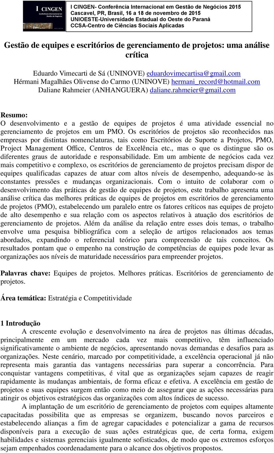 com Resumo: O desenvolvimento e a gestão de equipes de projetos é uma atividade essencial no gerenciamento de projetos em um PMO.