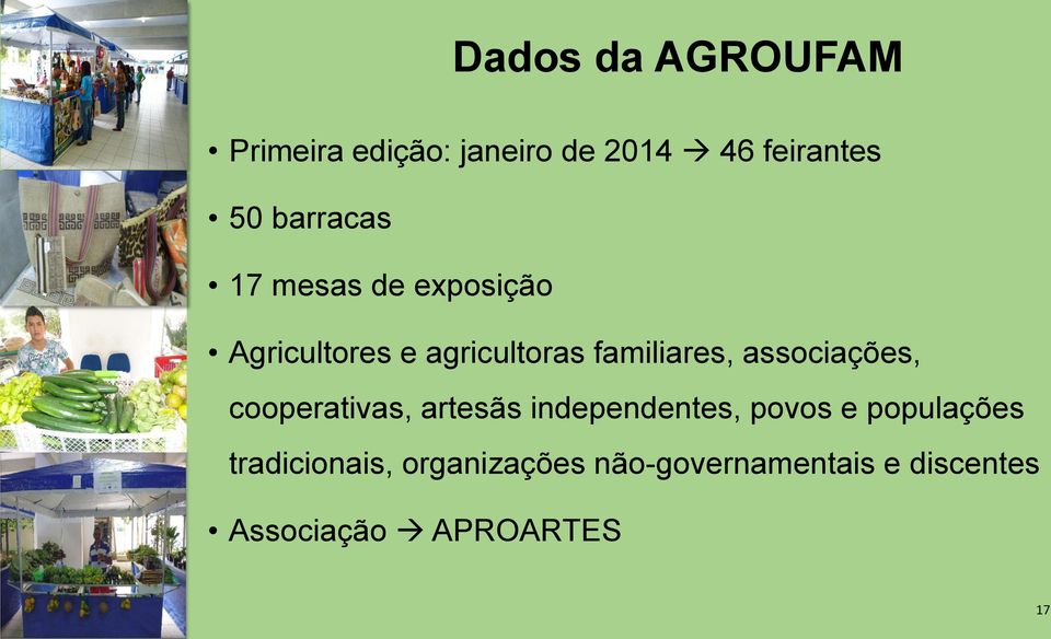 associações, cooperativas, artesãs independentes, povos e populações