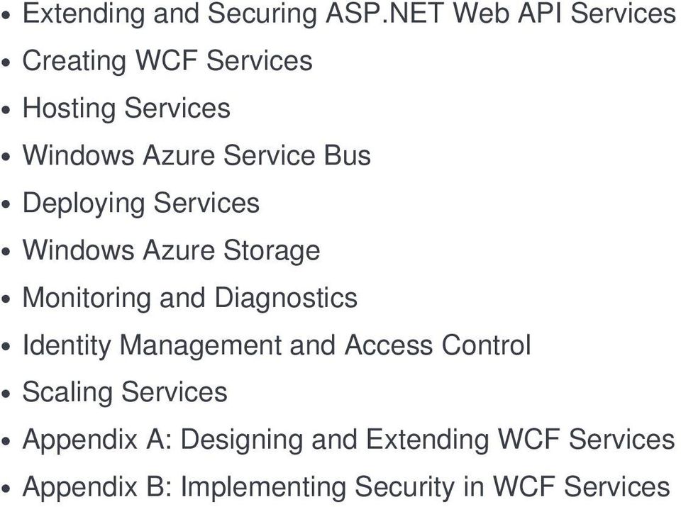 Bus Deploying Services Windows Azure Storage Monitoring and Diagnostics Identity