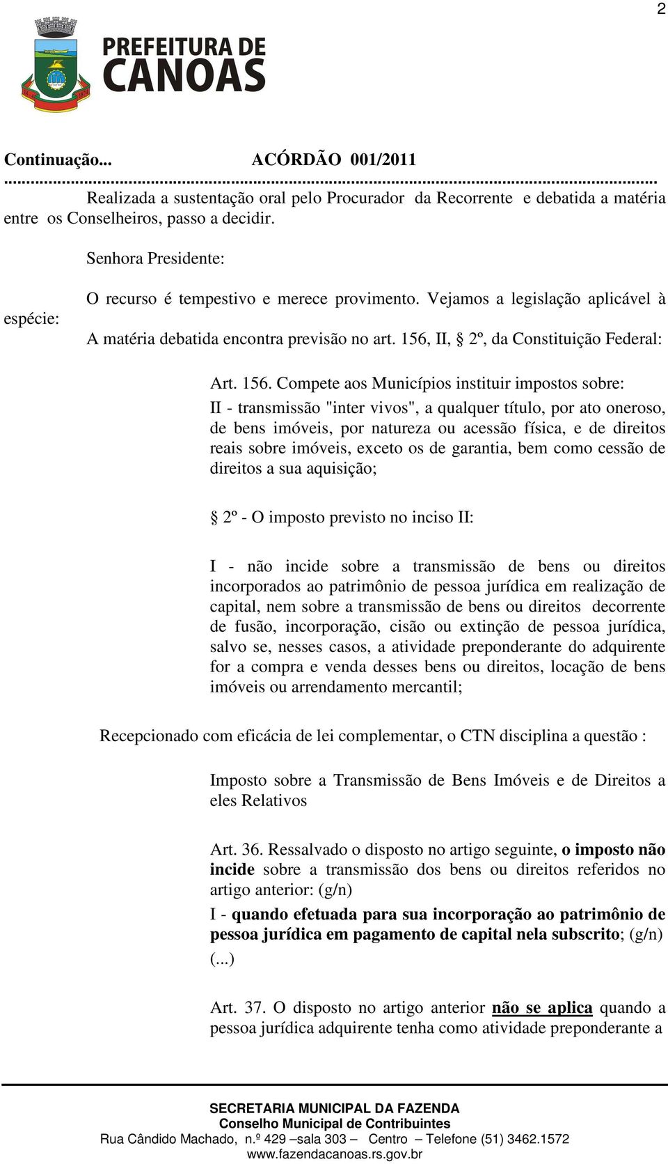 II, 2º, da Constituição Federal: Art. 156.