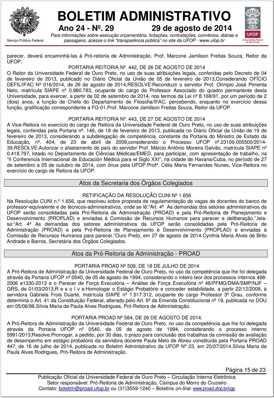 2014,RESOLVE:Reconduzir o servidor Prof. Olímpio José Pimenta Neto, matrícula SIAPE nº 0.980.