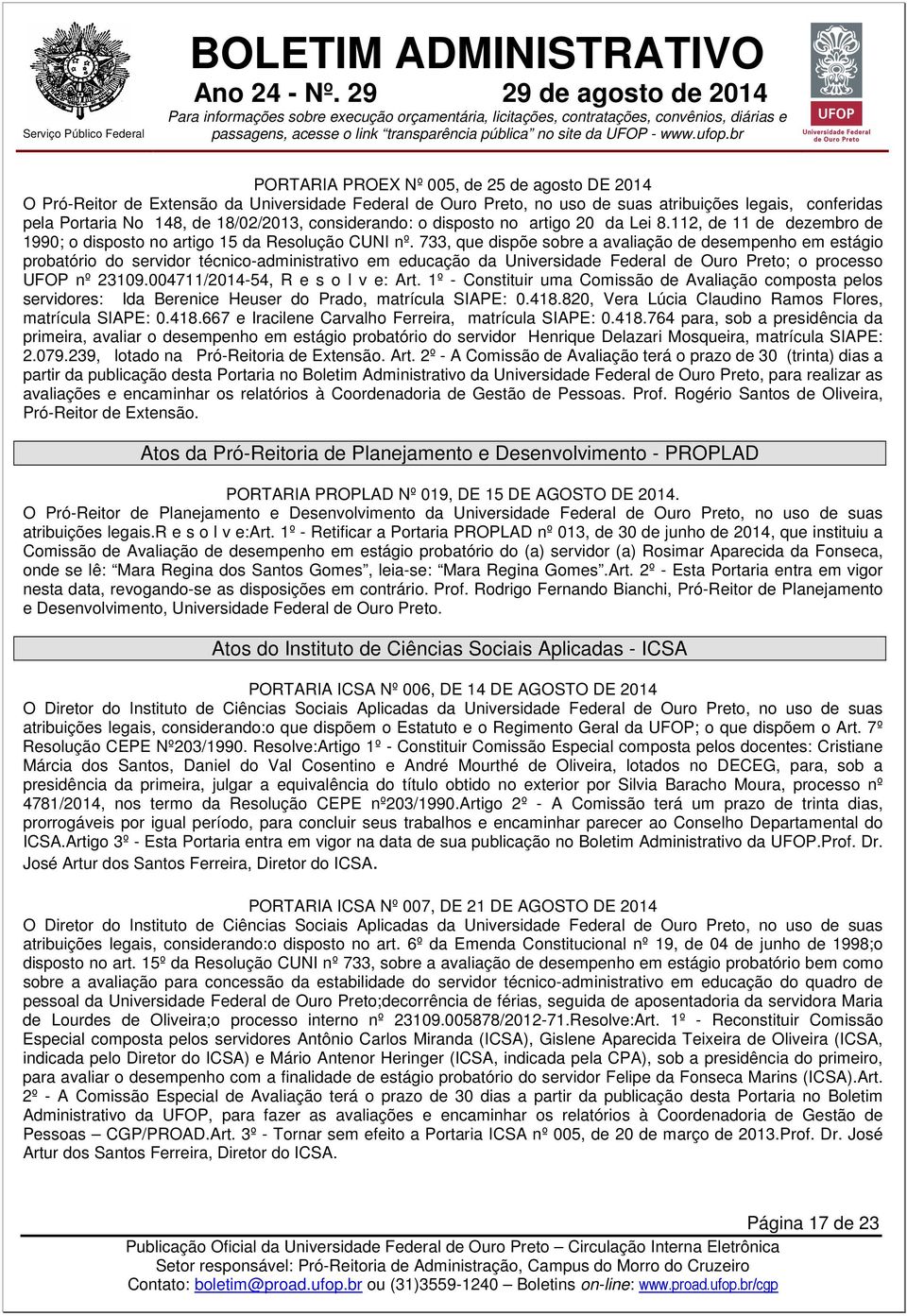 733, que dispõe sobre a avaliação de desempenho em estágio probatório do servidor técnico-administrativo em educação da Universidade Federal de Ouro Preto; o processo UFOP nº 23109.