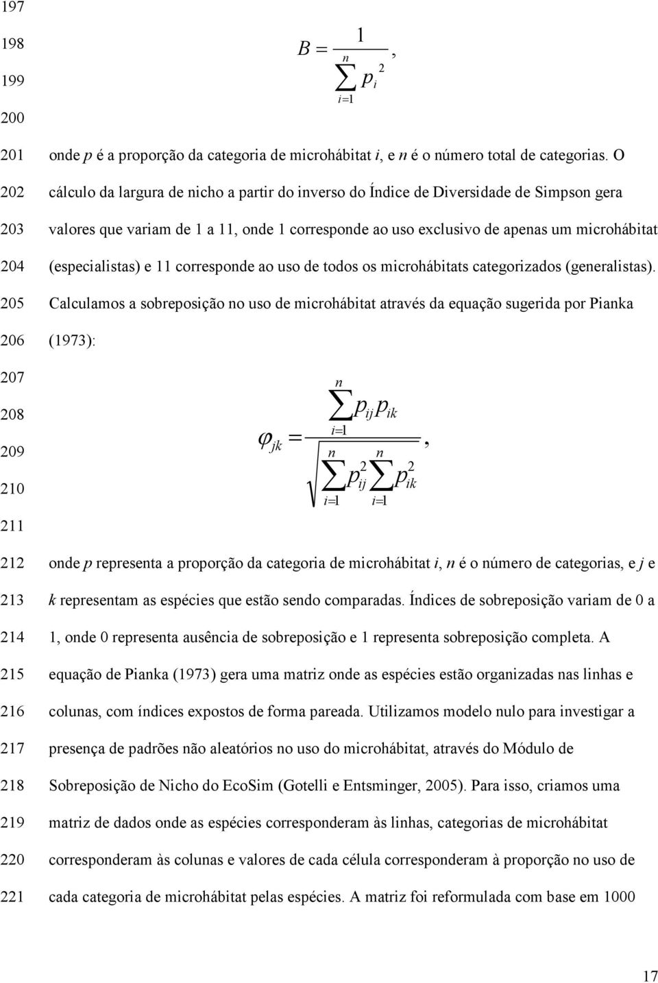 e 11 corresponde ao uso de todos os microhábitats categorizados (generalistas).