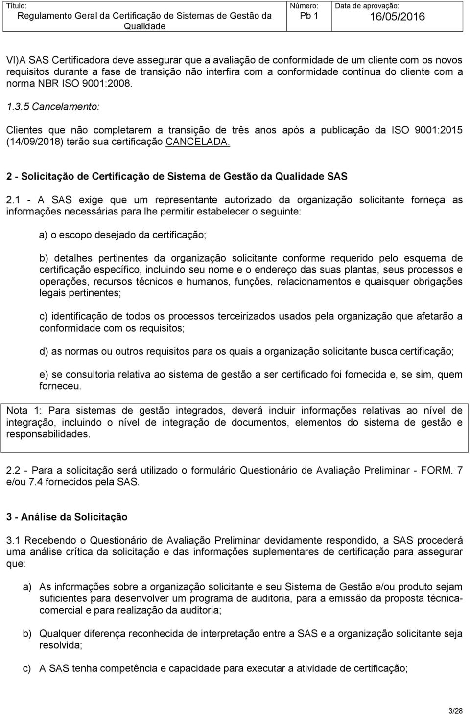 2 - Solicitação de Certificação de Sistema de Gestão da SAS 2.