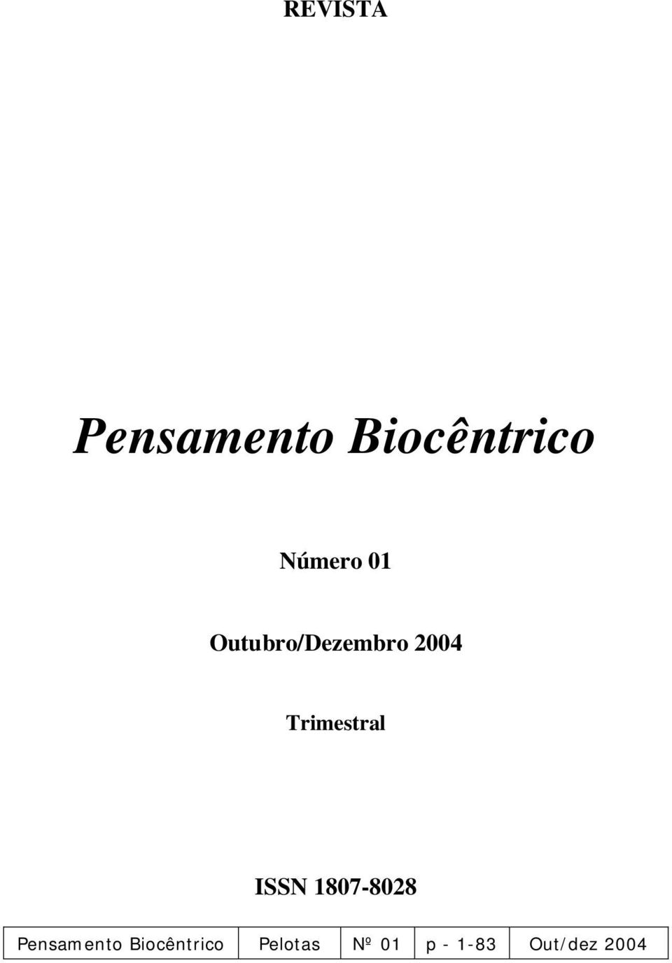 Trimestral ISSN 1807-8028 Pensamento