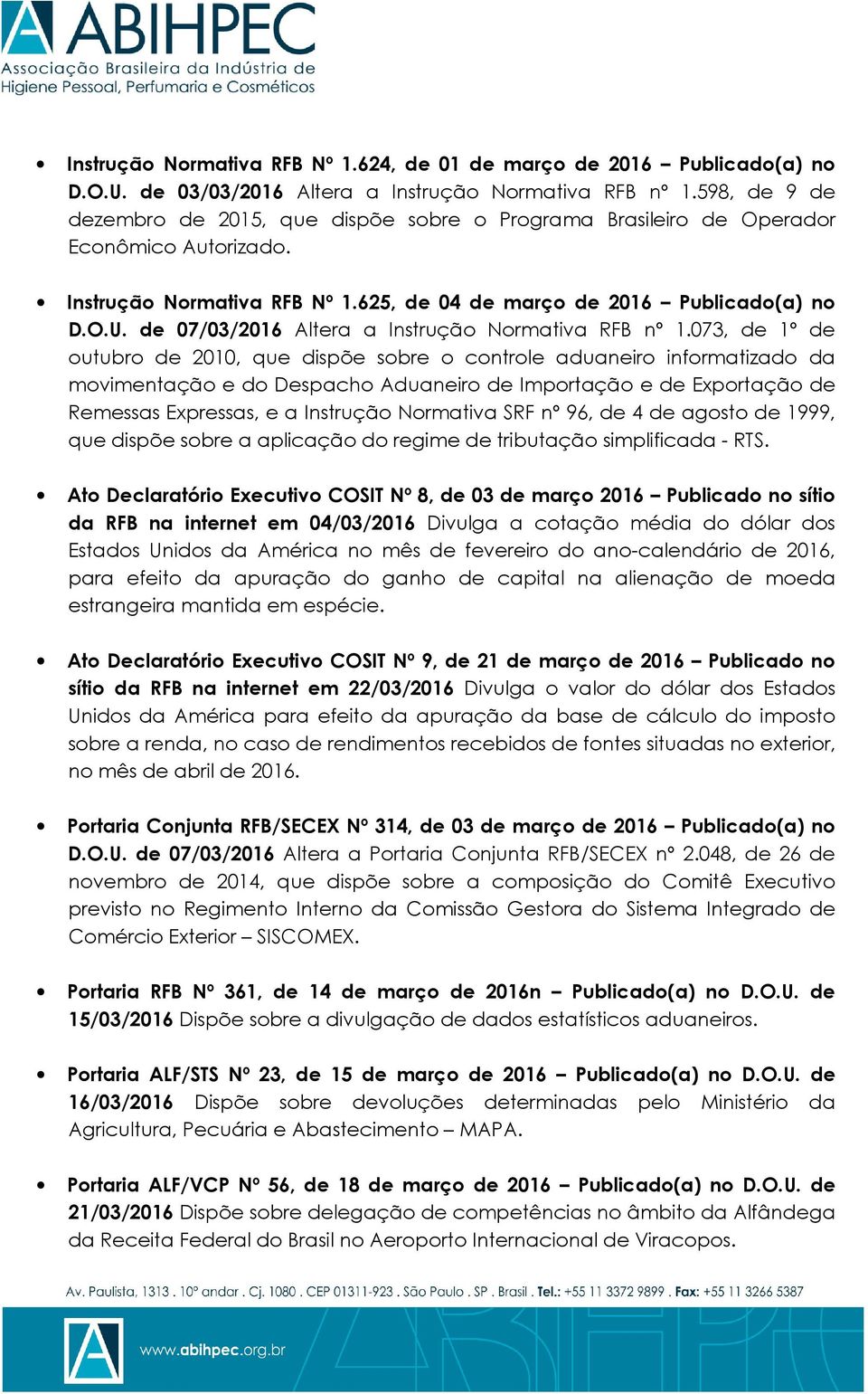 de 07/03/2016 Altera a Instrução Normativa RFB nº 1.