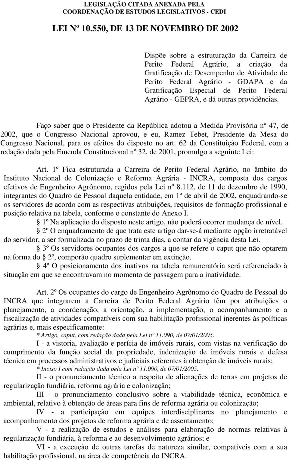 Gratificação Especial de Perito Federal Agrário - GEPRA, e dá outras providências.