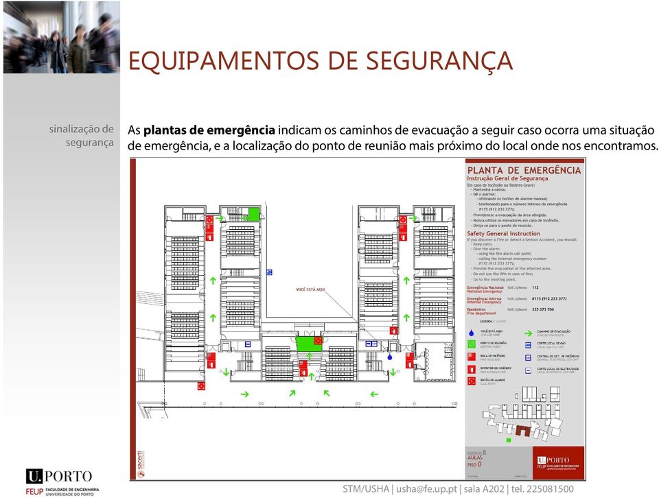 seguir caso ocorra uma situação de emergência, e a