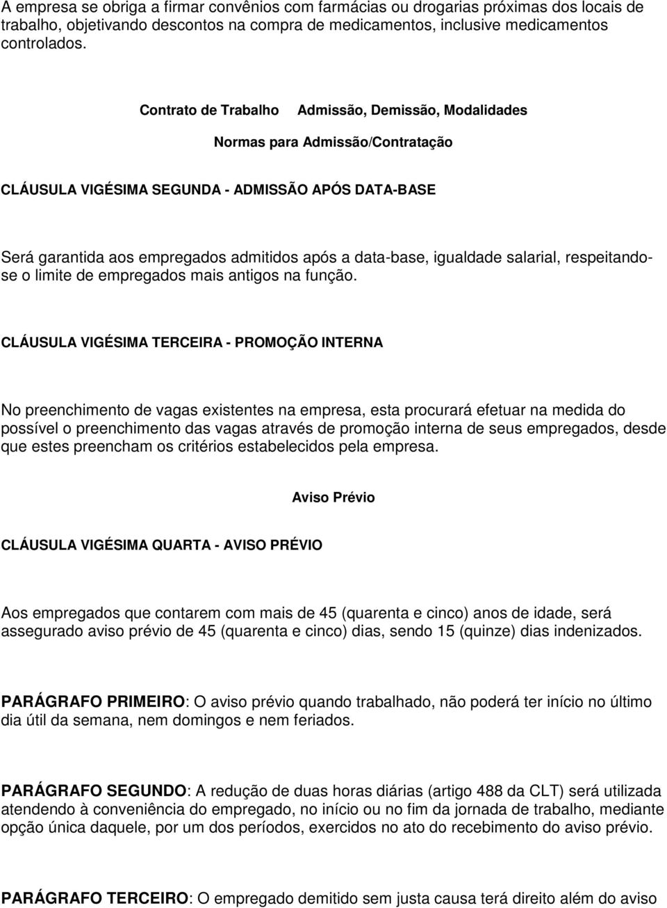 igualdade salarial, respeitandose o limite de empregados mais antigos na função.