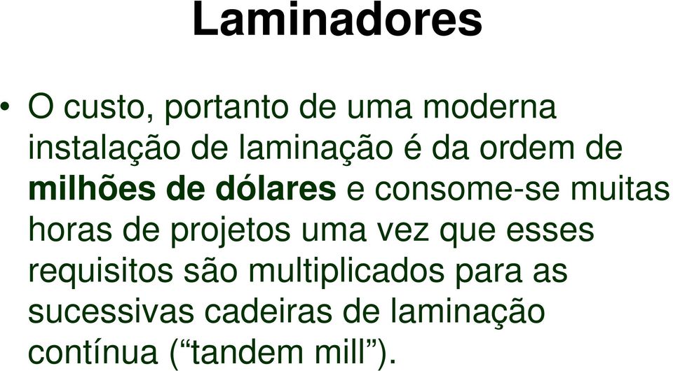 horas de projetos uma vez que esses requisitos são