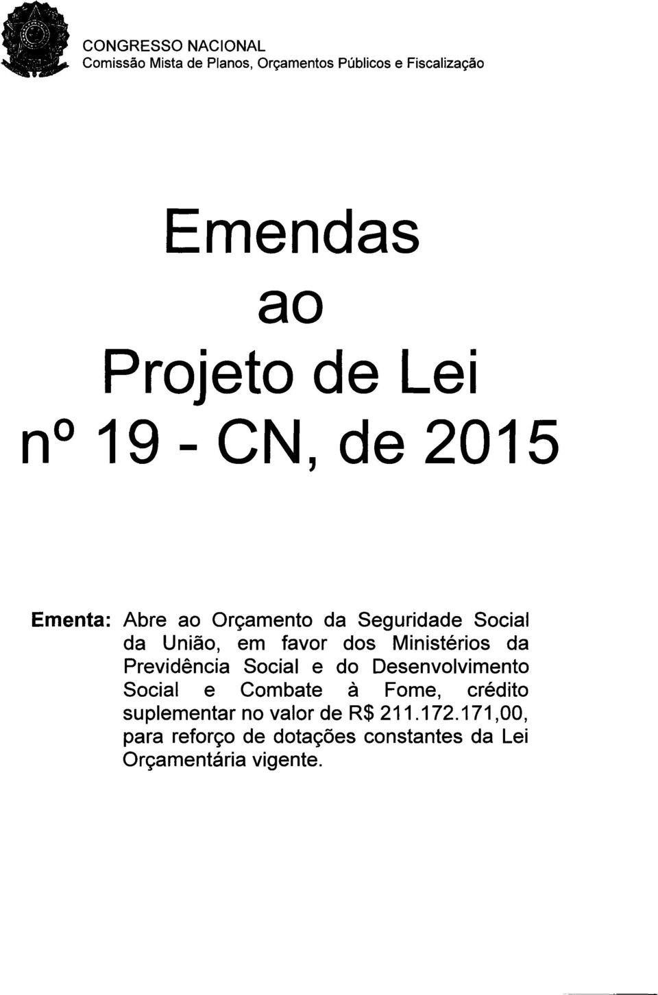 Ministérios da Previdência Social e do Desenvolvimento Social e Combate à Fome, crédito