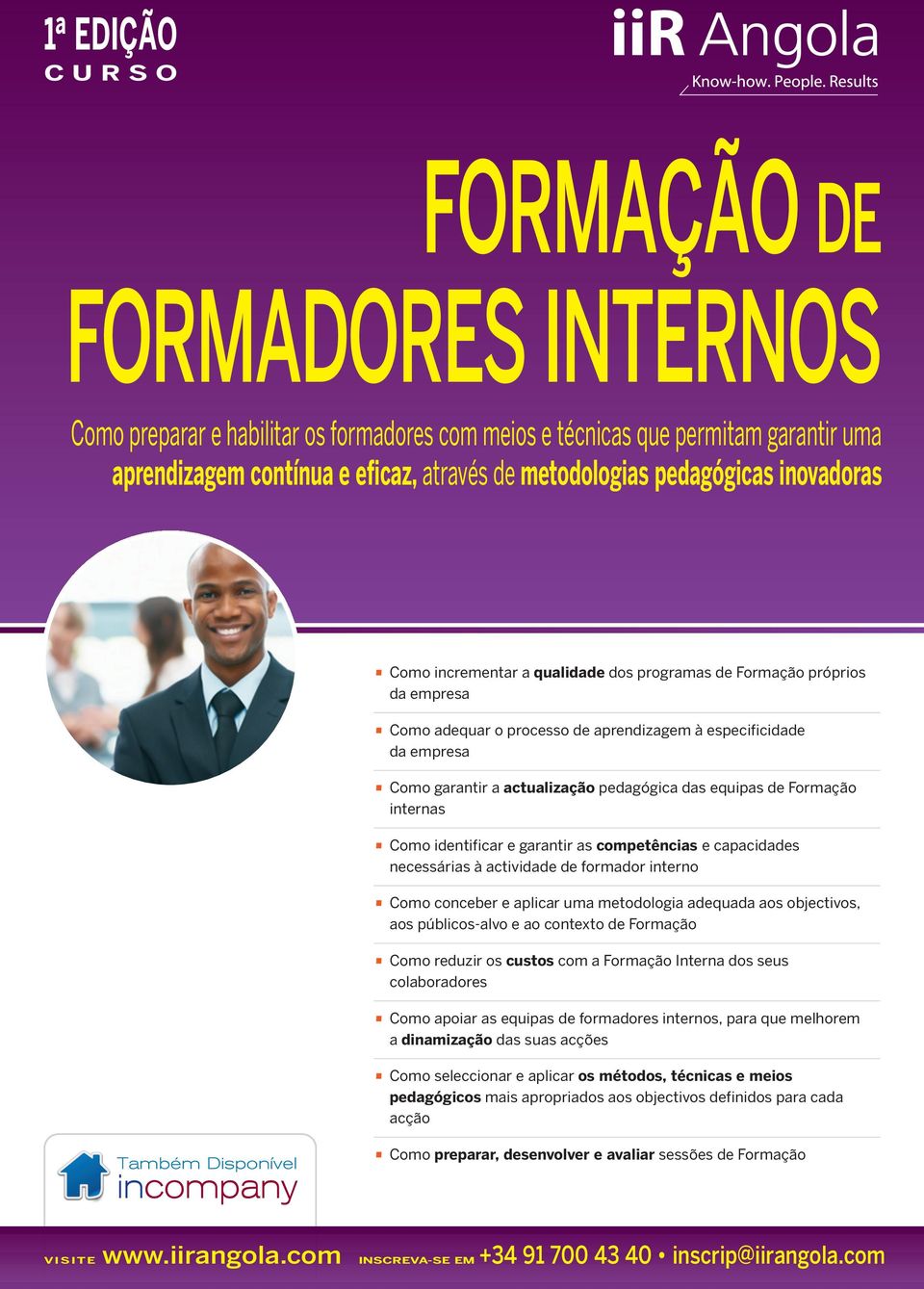 empresa Como garantir a actualização pedagógica das equipas de Formação internas Como identificar e garantir as competências e capacidades necessárias à actividade de formador interno Como conceber e