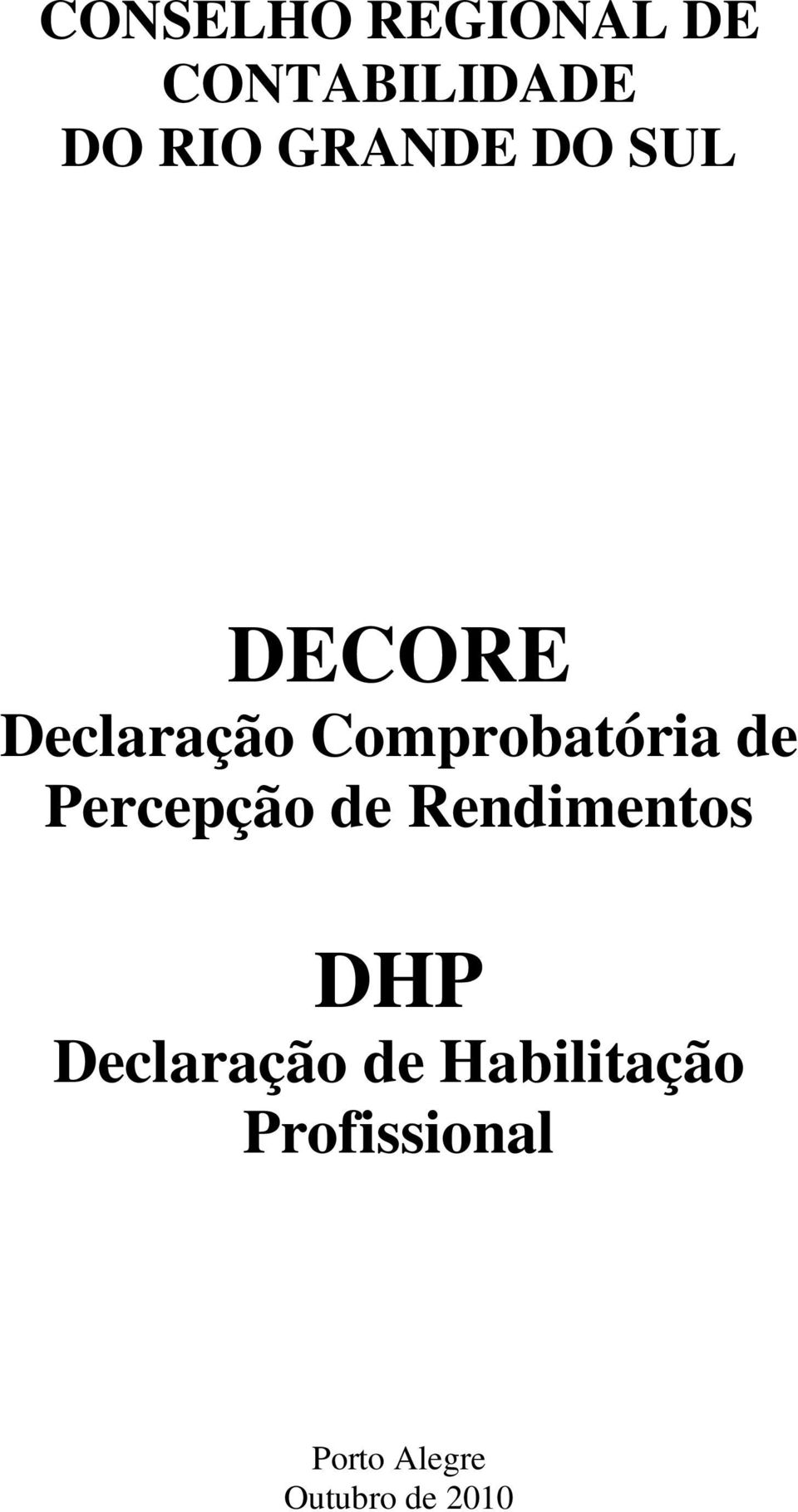 de Percepção de Rendimentos DHP Declaração de