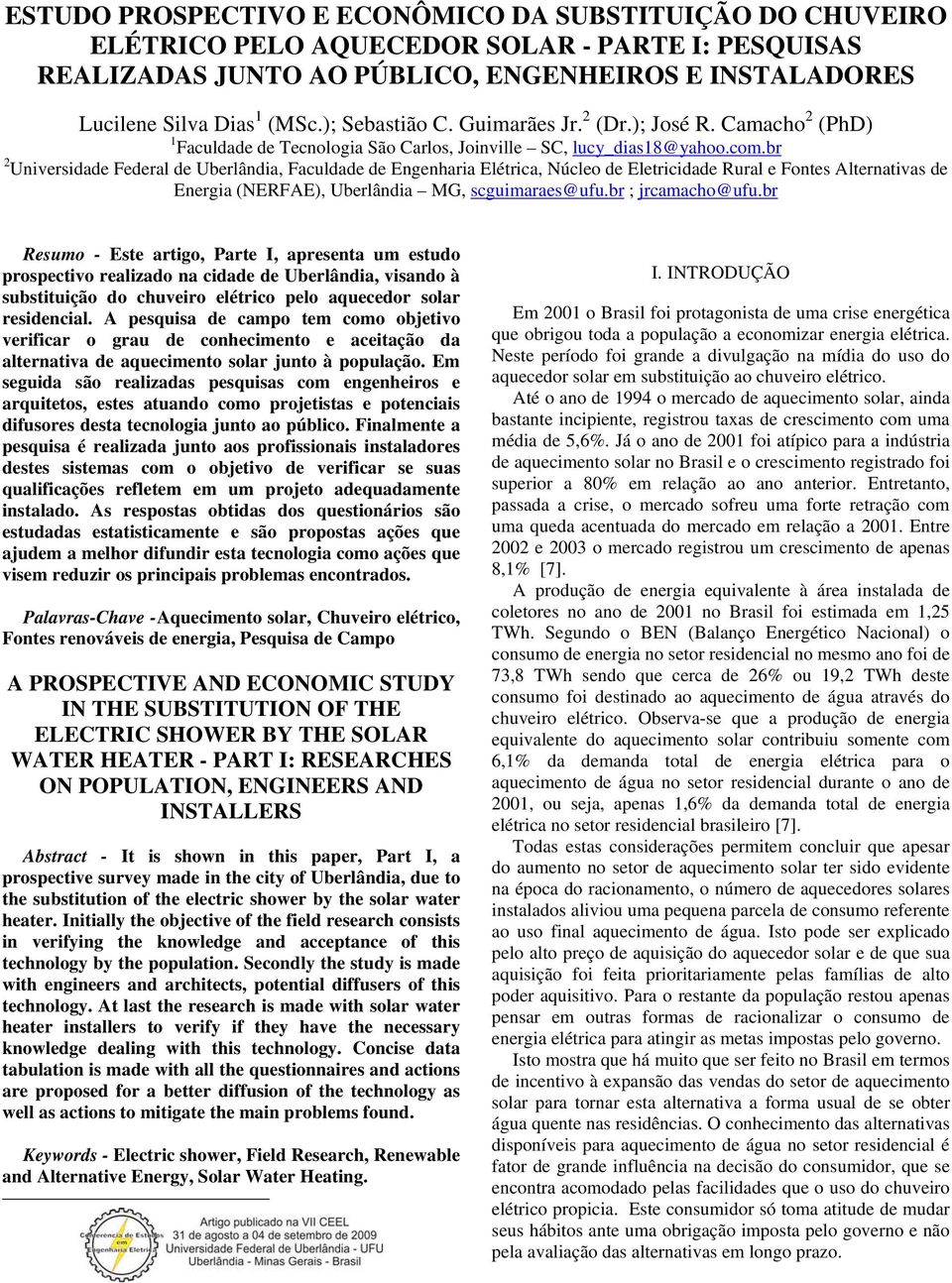 br 2 Universidade Federal de Uberlândia, Faculdade de Engenharia Elétrica, Núcleo de Eletricidade Rural e Fontes Alternativas de Energia (NERFAE), Uberlândia MG, scguimaraes@ufu.br ; jrcamacho@ufu.