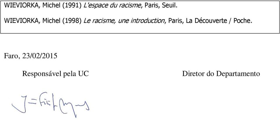 WIEVIORKA, Michel (1998) Le racisme, une