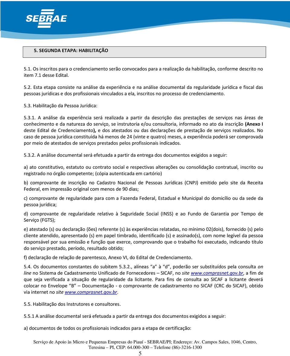 credenciamento. 5.3. Habilitação da Pessoa Jurídica: 5.3.1.