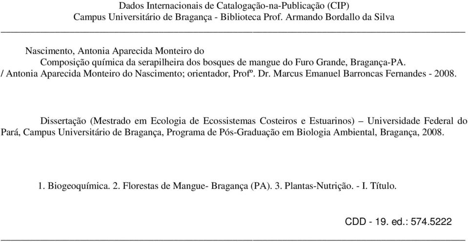 / Antonia Aparecida Monteiro do Nascimento; orientador, Profº. Dr. Marcus Emanuel Barroncas Fernandes - 2008.