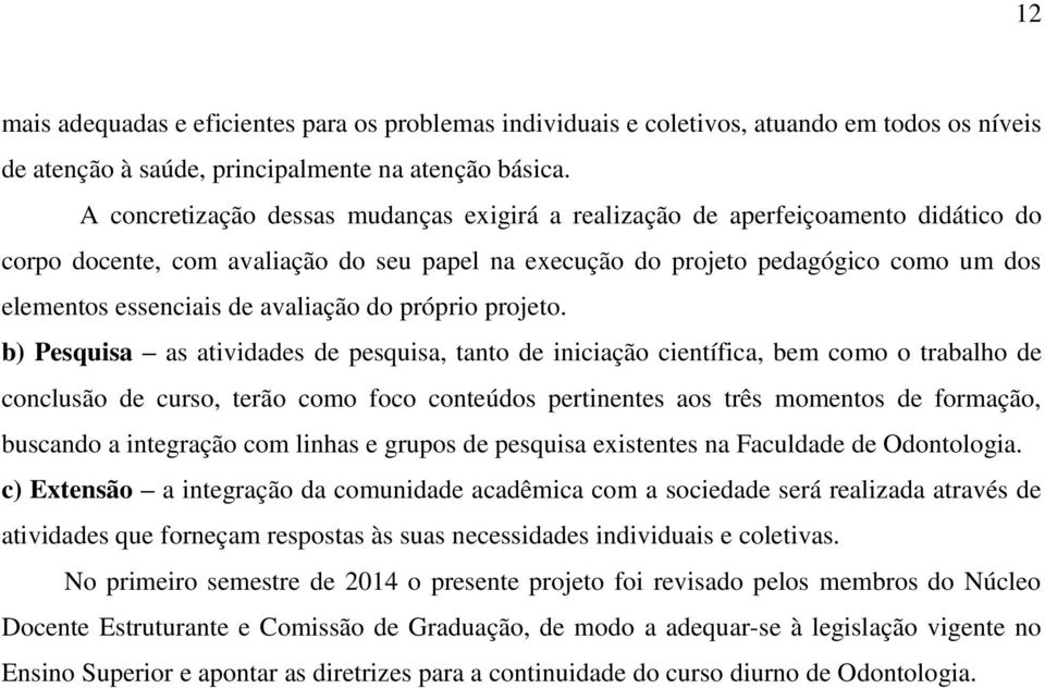 avaliação do próprio projeto.