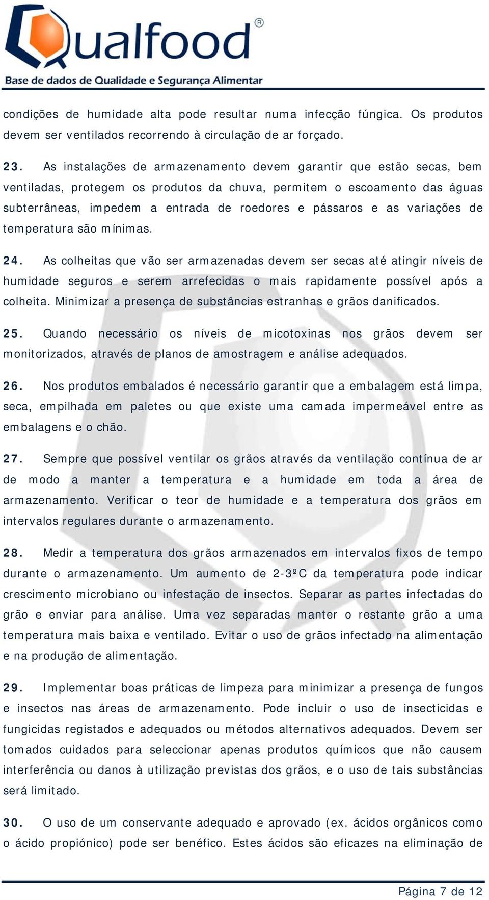 as variações de temperatura são mínimas. 24.