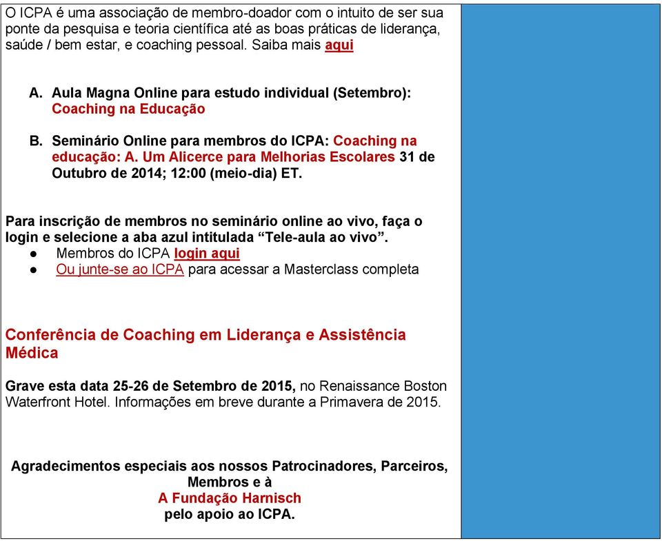 Um Alicerce para Melhorias Escolares 31 de Outubro de 2014; 12:00 (meio-dia) ET.