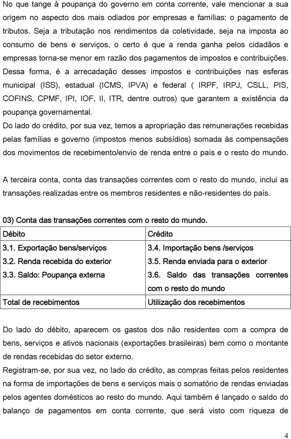 impostos e contribuições.