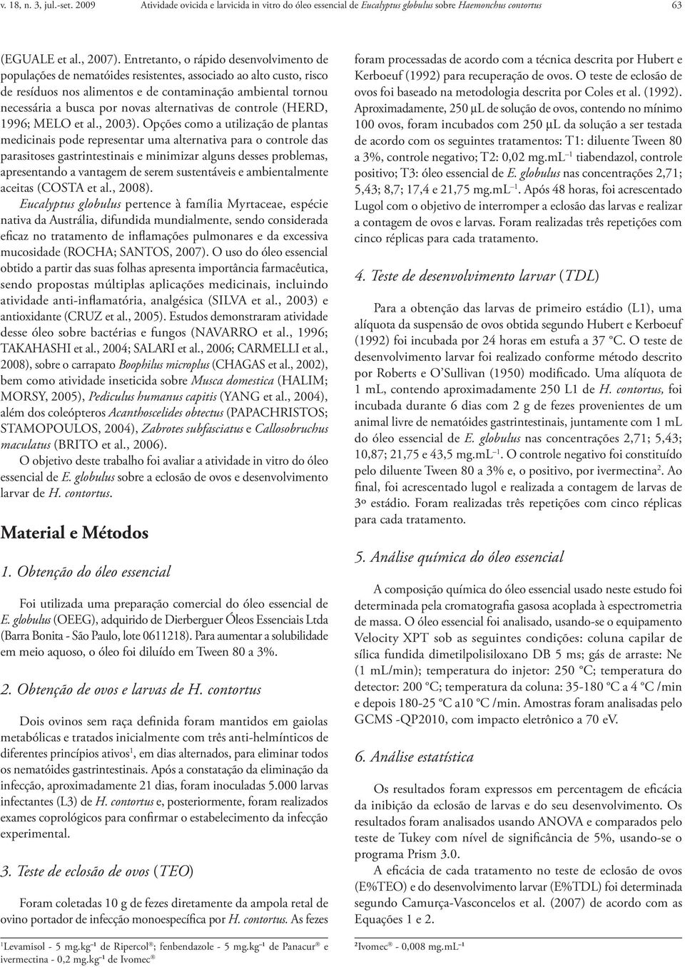 alternativas de controle (HERD, 1996; MELO et al., 2003).