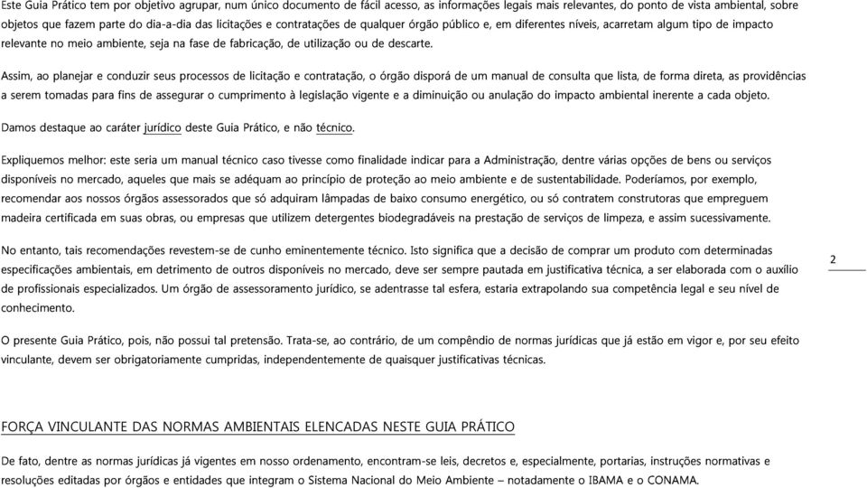 órgão as informações público e, em legais diferentes mais relevantes, níveis, acarretam do ponto algum de vista tipo ambiental, de impacto sobre Assim, a Damos serem ao destaque tomadas planejar ao