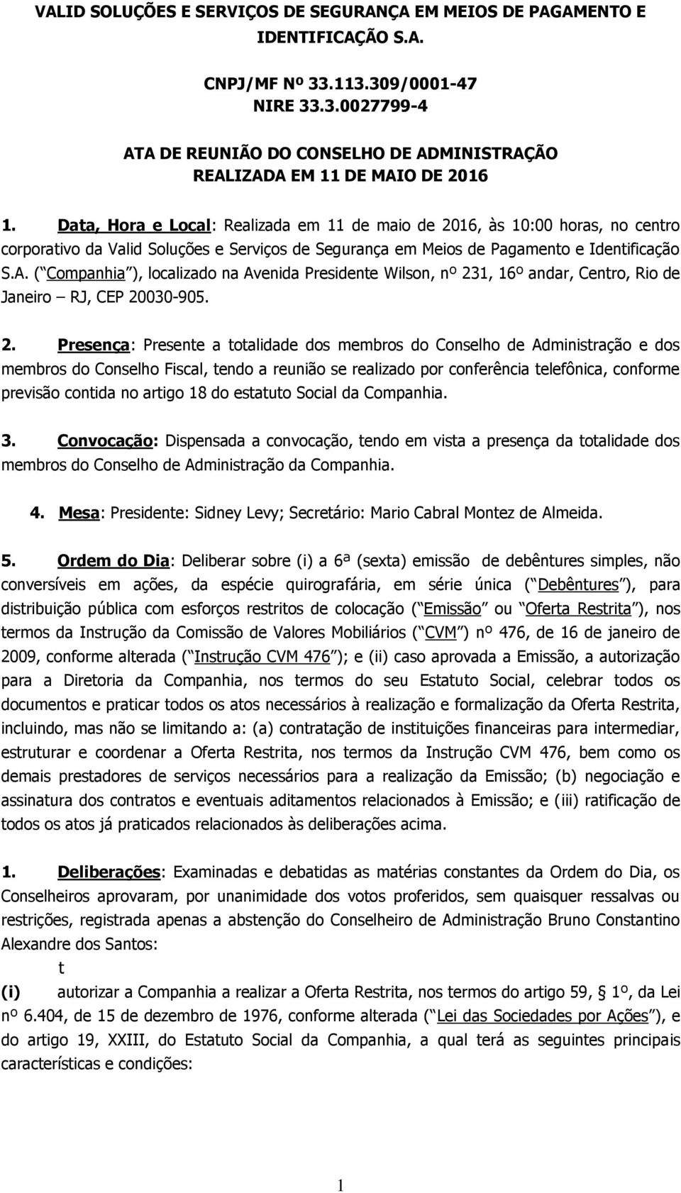 ( Companhia ), localizado na Avenida Presidente Wilson, nº 23