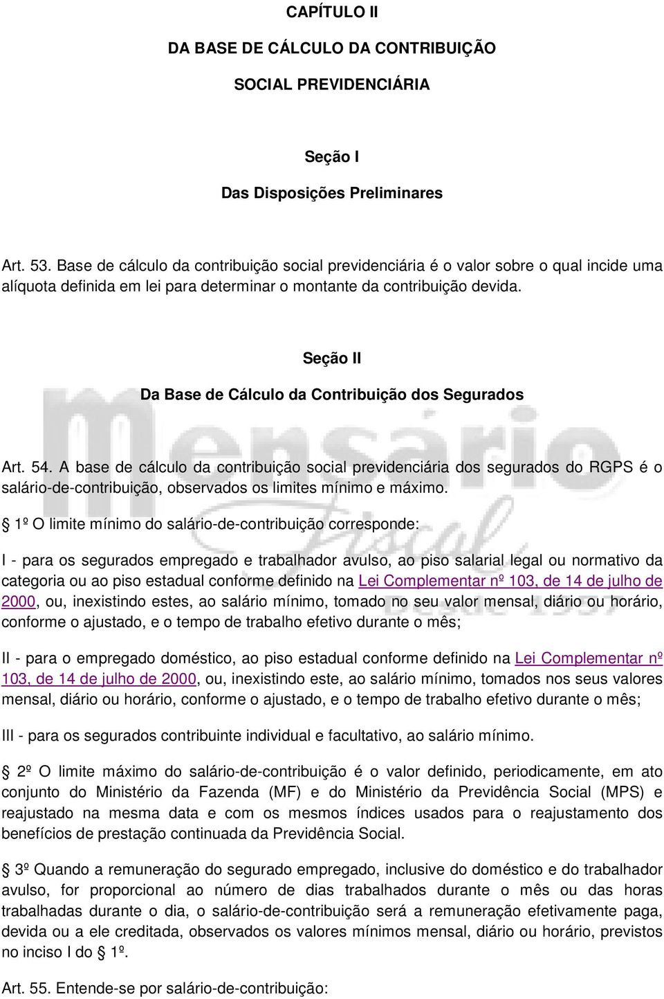 Seção II Da Base de Cálculo da Contribuição dos Segurados Art. 54.