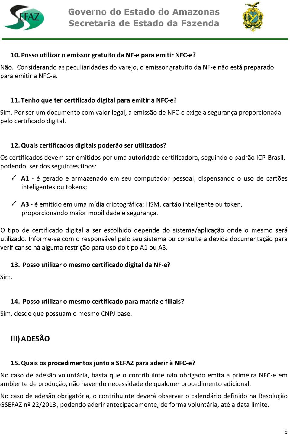 Quais certificados digitais poderão ser utilizados?