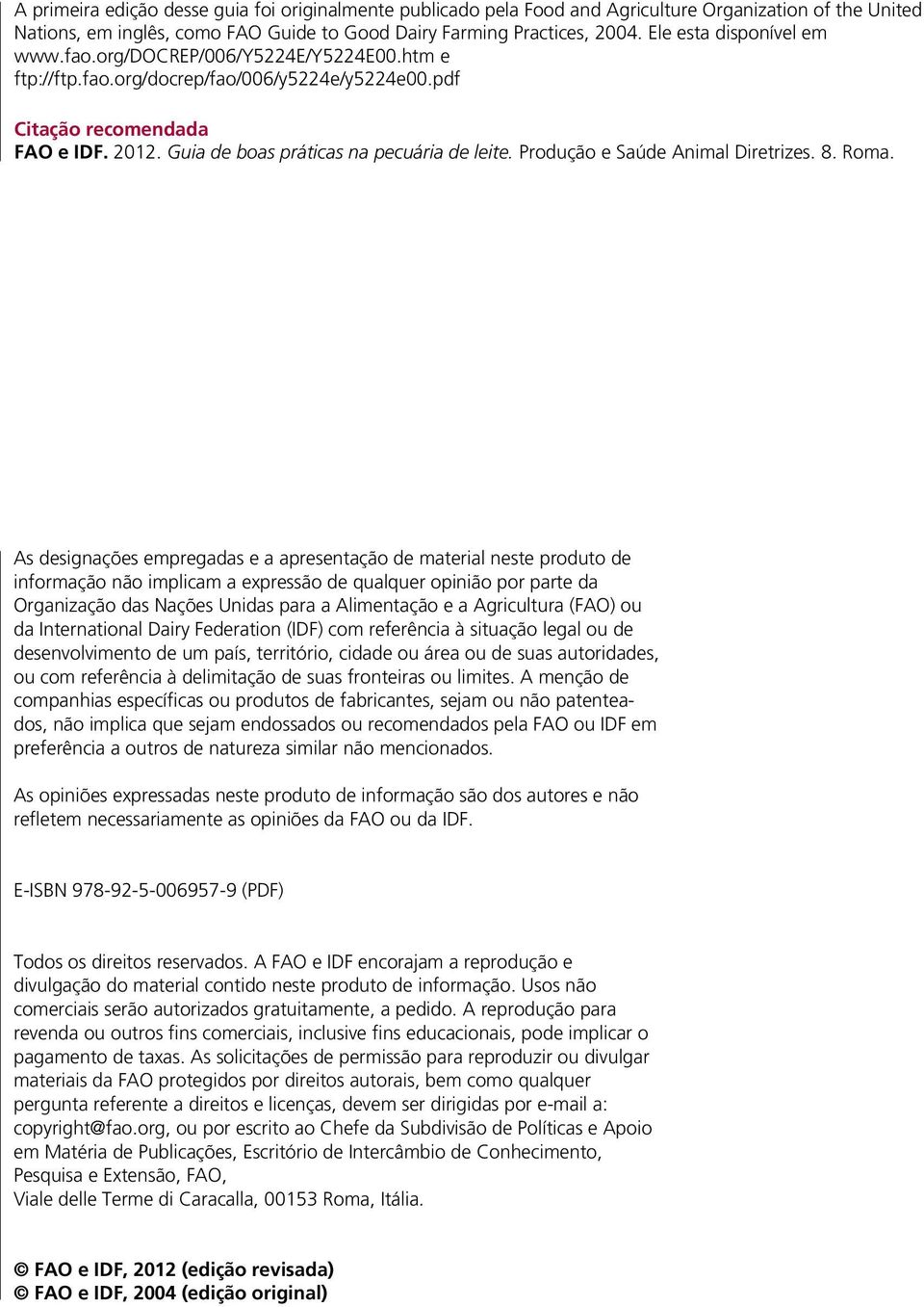 Guia de boas práticas na pecuária de leite. Produção e Saúde Animal Diretrizes. 8. Roma.