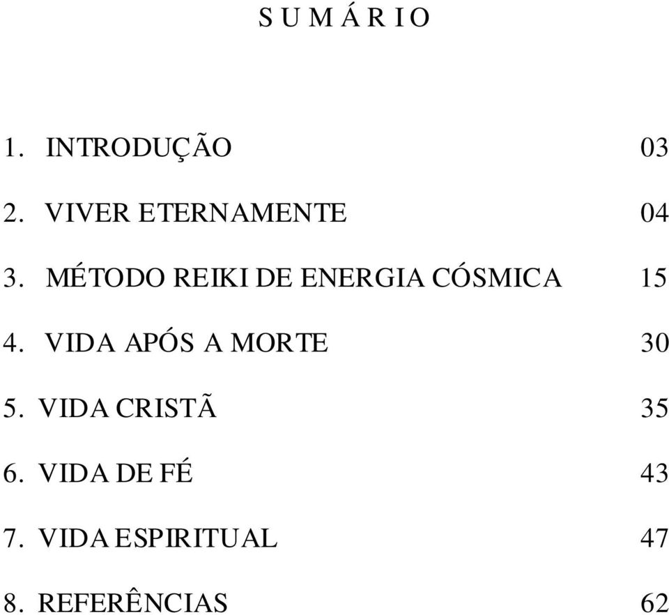 MÉTODO REIKI DE ENERGIA CÓSMICA 15 4.