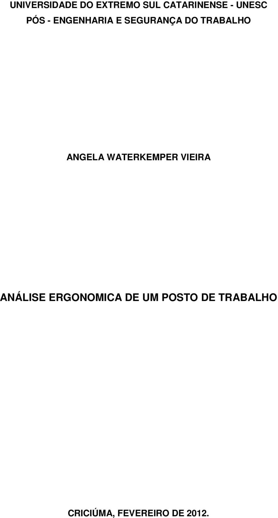 ANGELA WATERKEMPER VIEIRA ANÁLISE ERGONOMICA